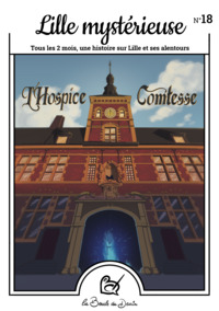 N°18 Lille mystérieuse - L’Hospice Comtesse