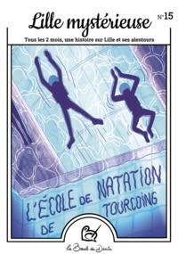 N°15 Lille mystérieuse - L'école de natation de Tourcoing