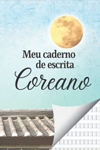 MEU CADERNO DE ESCRITA COREANO