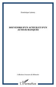 Souvenirs d'un acteur et d'un auteur manqués