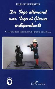 DU TOGO ALLEMAND AUX TOGO ET GHANA INDÉPENDANTS