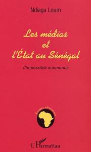 MEDIAS ET L'ETAT AU SENEGAL