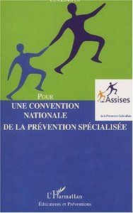 POUR UNE CONVENTION NATIONALE DE LA PRÉVENTION SPÉCIALISÉE