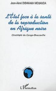 L'Etat face à la santé de la reproduction en Afrique noire