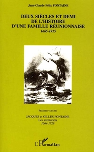 DEUX SIECLES ET DEMI DE L'HISTOIRE D'UNE FAMILLE REUNIONNAISE 1665-1915