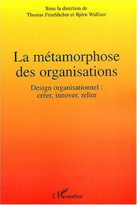 La métamorphose des organisations