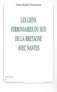 LES LIENS FERROVIAIRES DU SUD DE LA BRETAGNE AVEC NANTES