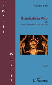 Giambatista Viko ou Le viol du discours africain