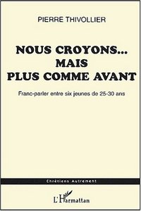 NOUS CROYONSMAIS PLUS COMME AVANT