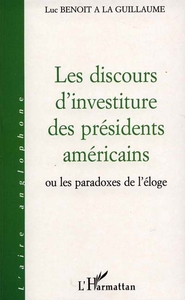 LES DISCOURS D'INVESTITURE DES PRÉSIDENTS AMÉRICAINS