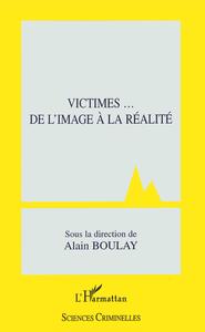 Victimes... De l'image à la réalité