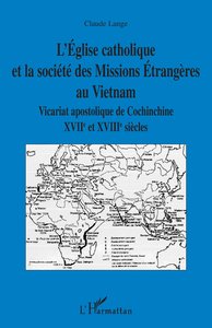L'Eglise catholique et la société des Missions Etrangères au Vietnam