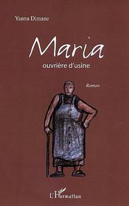 Maria ouvrière d'usine