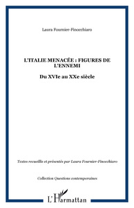 L'Italie menacée : Figures de l'ennemi
