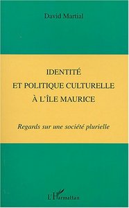 IDENTITÉ ET POLITIQUE CULTURELLE À L'ÎLE MAURICE