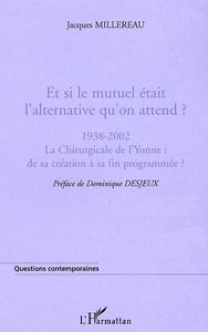 Et si le mutuel était l'alternative qu'on attend ?