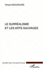 LE SURRÉALISME ET LES ARTS SAUVAGES