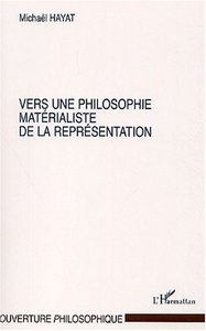 VERS UNE PHILOSOPHIE MATÉRIALISTE DE LA REPRÉSENTATION