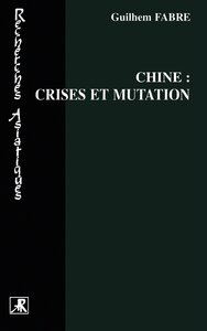 CHINE : CRISES ET MUTATION