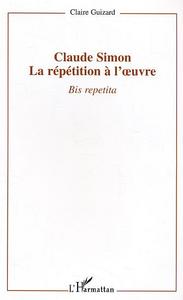 Claude Simon : la répétition à l'oeuvre