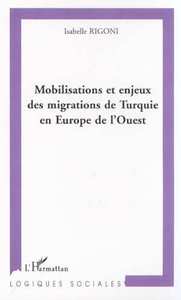 Mobilisations et enjeux des migrations de Turquie en Europe de l'Ouest