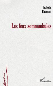 Les feux somnambules