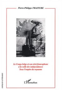 Le Congo Belge et son récit francophone à la veille des indépendances
