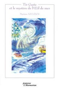 TIR GASTE ET LE MYSTÈRE DE L'IL DE MER