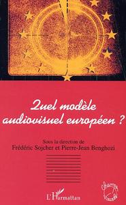 Quel modèle audiovisuel européen ?