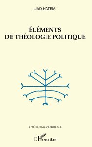 ELEMENTS DE THEOLOGIE POLITIQUE