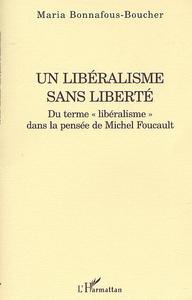 UN LIBÉRALISME SANS LIBERTÉ