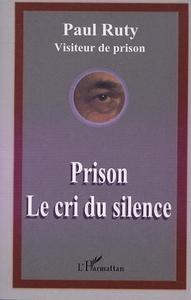 PRISON LE CRI DU SILENCE