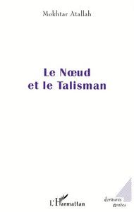 LE NUD ET LE TALISMAN