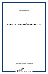 Rimbaud ou la poésie objective