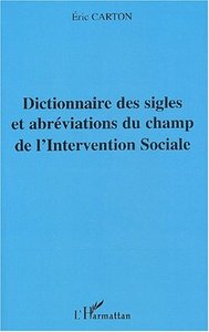 Dictionnaire des sigles et abréviations du champ de l'Intervention Sociale