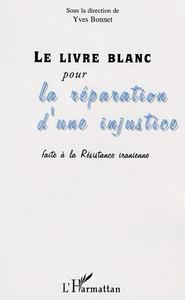 Le livre blanc pour la réparation d'une injustice faite à la Résistance iranienne