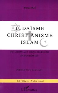 JUDAISME, CHRISTIANISME , ISLAM