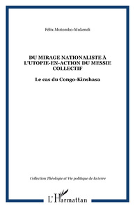 Du mirage nationaliste à l'utopie-en-action du messie collectif