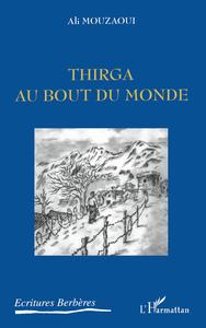 Thirga au bout du monde