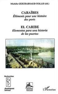 CARAÏBES, Eléments pour une histoire des ports