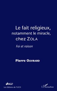 LE FAIT RELIGIEUX, NOTAMMENT LE MIRACLE, CHEZ ZOLA