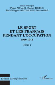 LE SPORT ET LES FRANÇAIS PENDANT L'OCCUPATION 1940-1944