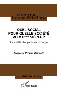 QUEL SOCIAL POUR QUELLE SOCIÉTÉ AU XXème SIÈCLE ? La société change, le social bouge