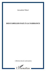 DES FAMILLES FACE À LA NAISSANCE