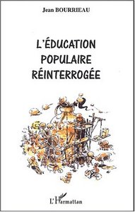 L'ÉDUCATION POPULAIRE RÉINTERROGÉE
