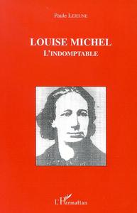 LOUISE MICHEL L'INDOMPTABLE