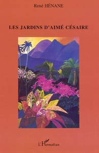 Les jardins d'Aimé Césaire