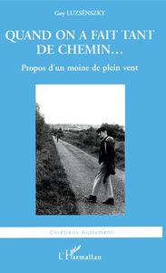 Quand on a fait tant de chemin...