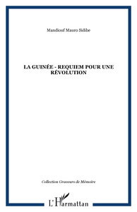 La Guinée - Requiem pour une révolution