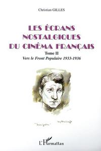 LES ÉCRANS NOSTALGIQUES DU CINÉMA FRANÇAIS